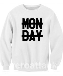 No Monday Unisex Sweatshirts