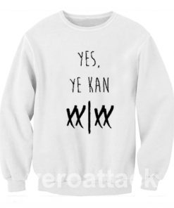 Yes, ye Kan Unisex Sweatshirts