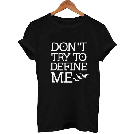 Divergent don't try to define me T Shirt Size S,M,L,XL,2XL,3XL