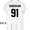 sheeran 91 T Shirt Size S,M,L,XL,2XL,3XL