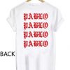 pablo pablo pablo T Shirt Size S,M,L,XL,2XL,3XL