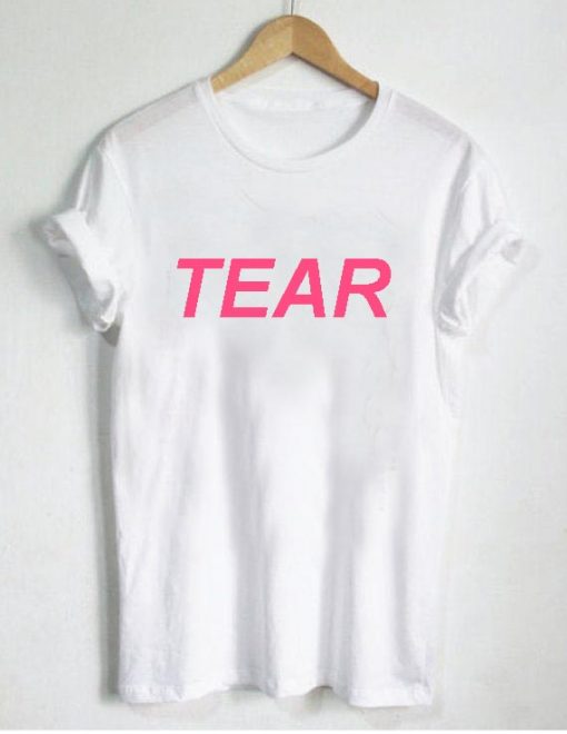 tear T Shirt Size XS,S,M,L,XL,2XL,3XL