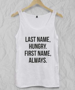 last name hungry first name always Adult tank top men and women