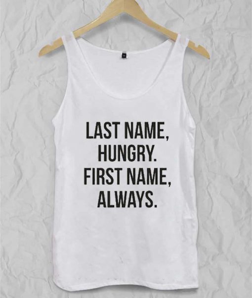 last name hungry first name always Adult tank top men and women