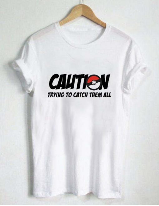 caution pokemon T Shirt Size XS,S,M,L,XL,2XL,3XL
