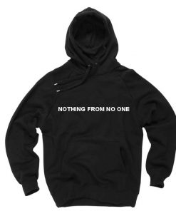 nothing from no one black color Hoodies
