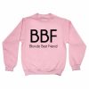 BBF blonde best friend light pink Unisex Sweatshirts