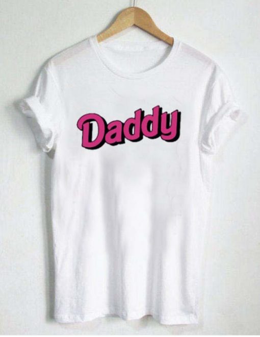daddy new T Shirt Size XS,S,M,L,XL,2XL,3XL