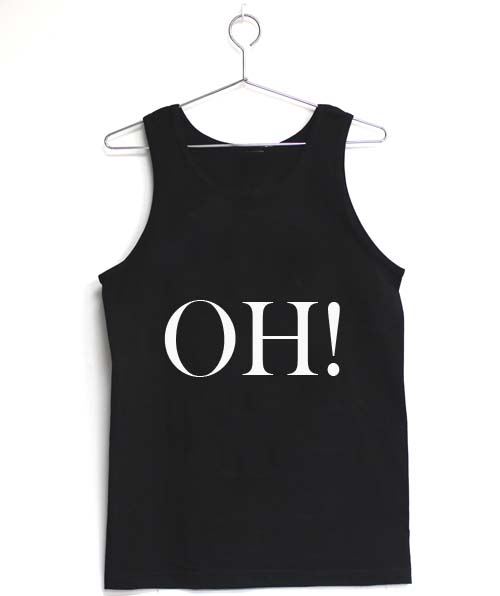 OH! Adult tank top men and women