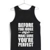 before you judge me quotes Adult tank top men and women