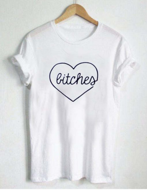 bitches love T Shirt Size XS,S,M,L,XL,2XL,3XL