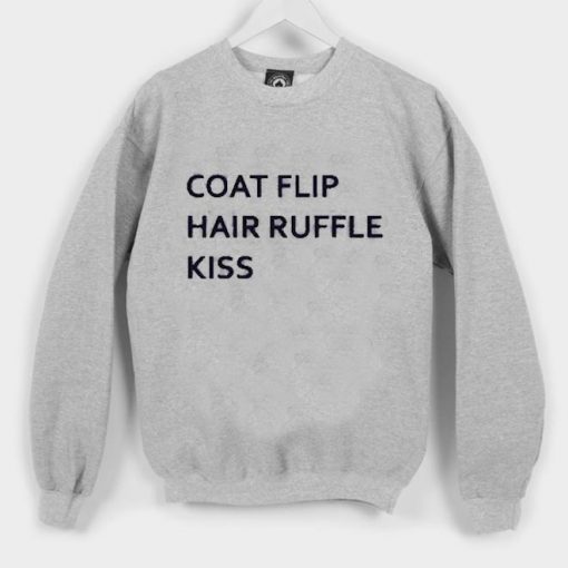 coat flip hair ruffle kiss Unisex Sweatshirts