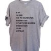 eat sleep slay repeat T Shirt Size XS,S,M,L,XL,2XL,3XL