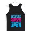 i'm sarcastic because punching people quotes Adult tank top men and women