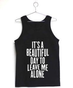 it's a beautiful day quotes Adult tank top men and women