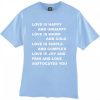 love is happy and unhappy quote T Shirt Size XS,S,M,L,XL,2XL,3XL