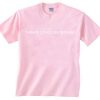 Things could be worse light pink T Shirt Size S,M,L,XL,2XL,3XL