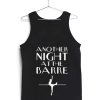 another night at the barre Adult tank top men and women