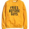 fries before guys yellow color Unisex Sweatshirts