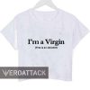 i'm a virgin crop shirt graphic print tee for women