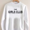 the girls club Unisex Sweatshirts