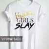 virginia girls slay T Shirt Size XS,S,M,L,XL,2XL,3XL
