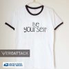 be yourself unisex ringer tshirt.available size S,M,L,XL,2XL,3XL