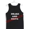 drake and drive Adult tank top men and women