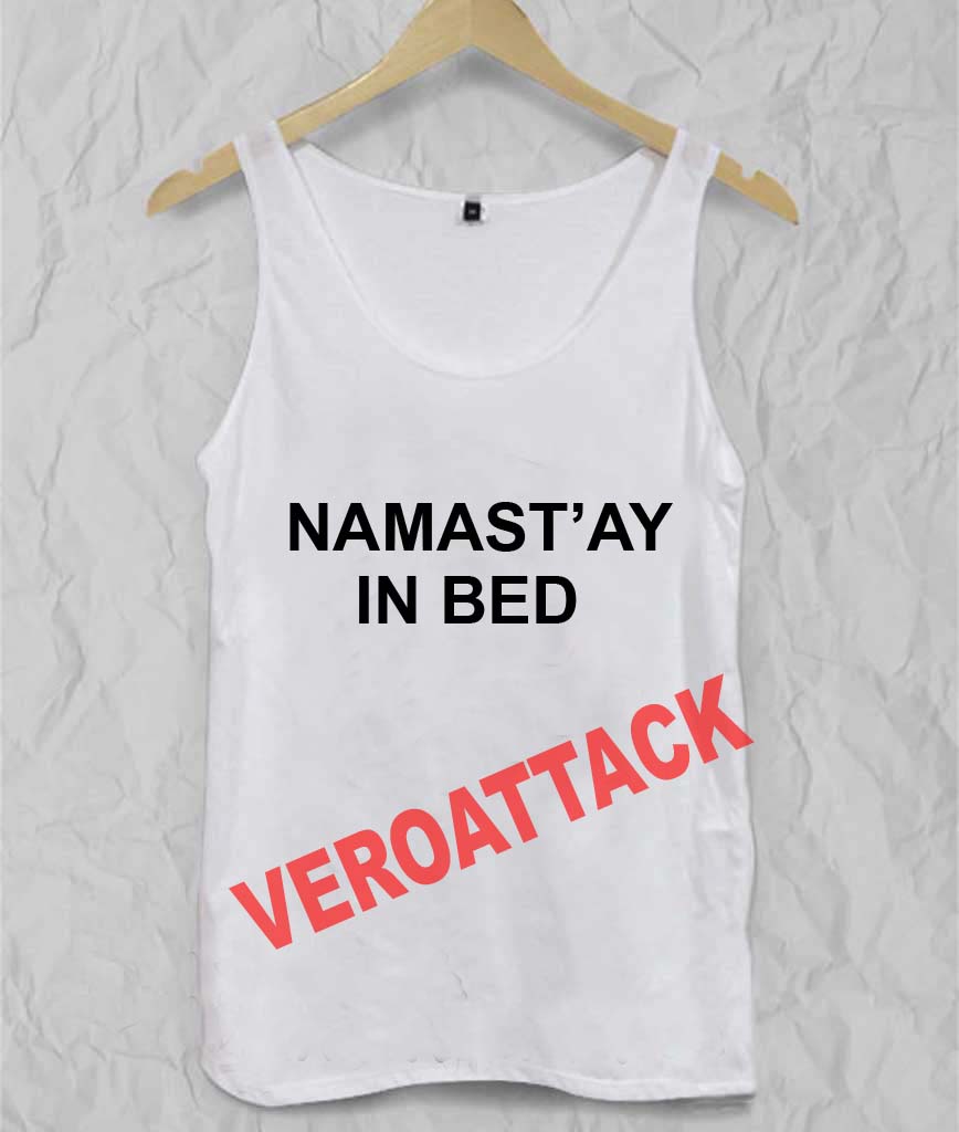 namast ay in bed Adult tank top men and women