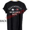 psychedelic research dept T Shirt Size XS,S,M,L,XL,2XL,3XL