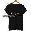 sassy sasi quote T Shirt Size XS,S,M,L,XL,2XL,3XL