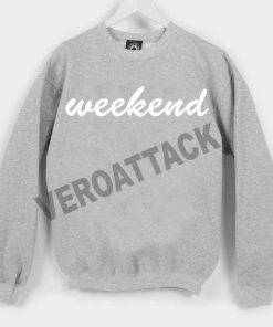 weekend Unisex Sweatshirts