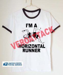 I'm a horizontal runner unisex ringer tshirt available size S,M,L,XL,2XL,3XL