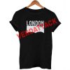 london T Shirt Size XS,S,M,L,XL,2XL,3XL