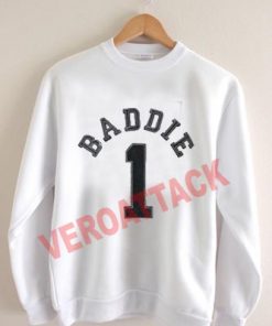 baddie 1 Unisex Sweatshirts