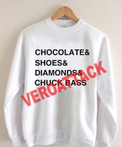 chocolate and shoes and diamonds and chuck bass Unisex Sweatshirts