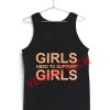 girls need to support girls Adult tank top men and women