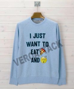 i just want to eat pizza and sleep light blue Unisex Sweatshirts