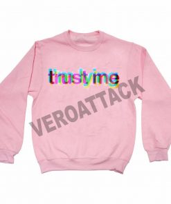 i'm lying trust me light pink Unisex Sweatshirts