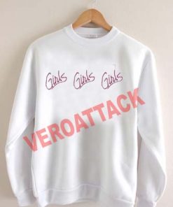 girls girls girls Unisex Sweatshirts