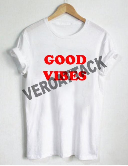 good vibes font T Shirt Size XS,S,M,L,XL,2XL,3XL