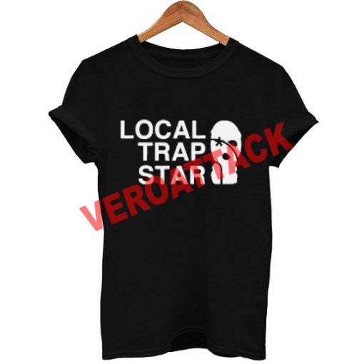local trap star T Shirt Size XS,S,M,L,XL,2XL,3XL