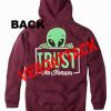 aliens trust no humans maroon color hoodie