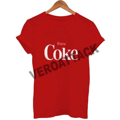 enjoy coke T Shirt Size XS,S,M,L,XL,2XL,3XL