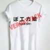 fuck off japanese newest T Shirt Size XS,S,M,L,XL,2XL,3XL