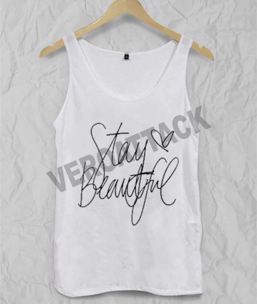 stay beautiful Adult tank top men and women