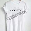 anxiety font T Shirt Size XS,S,M,L,XL,2XL,3XL