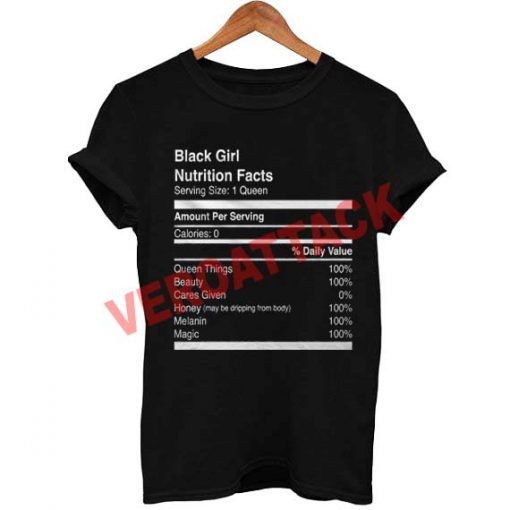 black girl nutrition facts T Shirt Size XS,S,M,L,XL,2XL,3XL