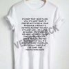 it's not that i don't like you T Shirt Size XS,S,M,L,XL,2XL,3XL