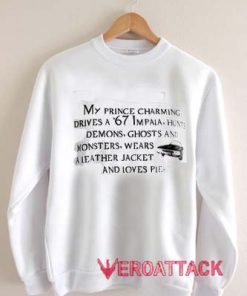 my prince charming quote Unisex Sweatshirts